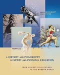 Cover: A History And Philosophy of Sport and Physical Education: From Ancient Civilizations to the Modern World - McGraw-Hill Professional