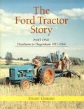 Cover: The Ford Tractor Story: Part 1: Dearborn to Dagenham 1917-64 - Old Pond Publishing Ltd
