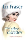 Cover: Liz Fraser... and Other Characters - Signum Books (Imprint of Flashpoint Media Ltd)