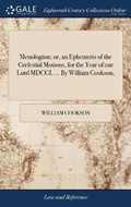 Cover: Menologion; Or, an Ephemeris of the Coelestial Motions, for the Year of Our Lord MDCCI. ... by William Cookson, - Gale Ecco, Print Editions