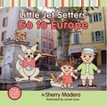 Cover: Little Jet Setters Go to Europe - Little Jet Setter