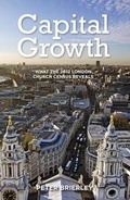 Cover: Capital Growth What the 2012 London Church Census Reveals - ADBC Publishers
