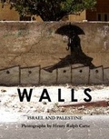 Cover: Walls: Photographs of Israel and Palestine - Ziggurat Books International