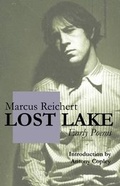 Cover: Lost Lake: Early Poems of Marcus Reichert - Ziggurat Books International