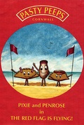 Cover: Pixie and Penrose in the Red Flag is Flying! - PASTY PEEPS