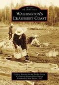 Cover: Washington's Cranberry Coast - Arcadia Publishing (SC)