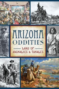 Enlarge image Cover: Arizona Oddities - Arcadia Publishing (SC)