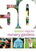 Cover: 50 Fantastic Ideas for Nursery Gardens - Featherstone