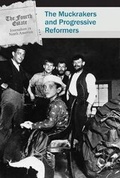 Cover: The Muckrakers and Progressive Reformers - Cavendish Square Publishing