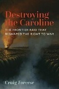 Cover: Destroying the Caroline - Irwin Law Inc
