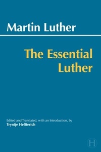 Enlarge image Cover: Essential Luther - Hackett Publishing Co, Inc