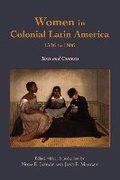 Cover: Women in Colonial Latin America, 1526 to 1806 - Hackett Publishing Co, Inc
