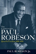 Cover: The Undiscovered Paul Robeson - Turner Publishing Company