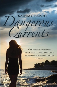 Enlarge image Cover: Dangerous Currents - Kathryn Knight Books