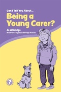 Cover: Can I Tell You About Being a Young Carer? - Jessica Kingsley Publishers