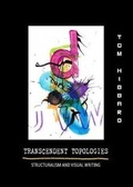 Cover: Transcendent Topologies: Structuralism and Visual Writing - Luna Bisonte Prods