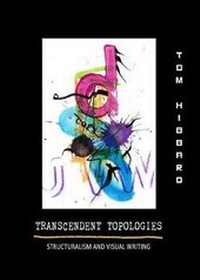Enlarge image Cover: Transcendent Topologies: Structuralism and Visual Writing - Luna Bisonte Prods