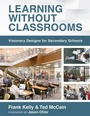 Cover: Learning Without Classrooms - Solution Tree