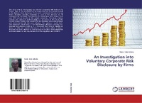 Abbildung von: An Investigation into Voluntary Corporate Risk Disclosure by Firms - LAP Lambert Academic Publishing