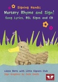 Cover: Signing Hands; Nursery Rhyme and Sign - Little Learner Books