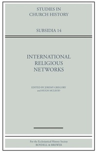 Enlarge image Cover: International Religious Networks - Ecclesiastical History Society