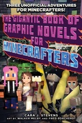 Cover: The Gigantic Book of Graphic Novels for Minecrafters - Sky Pony Press