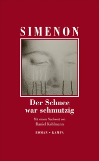 Enlarge image Cover: Der Schnee war schmutzig - Kampa Verlag