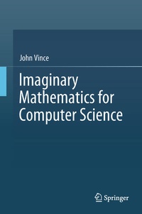 Enlarge image Cover: Imaginary Mathematics for Computer Science - Springer
