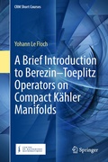 Bild: A Brief Introduction to Berezin-Toeplitz Operators on Compact Kähler Manifolds - Springer