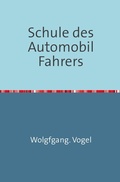 Cover: Schule des Automobil-Fahrers - epubli
