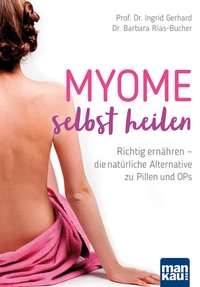Abbildung von: Myome selbst heilen - Mankau Verlag