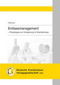 Enlarge image Cover: Entlassmanagement - Deutsche Krankenhaus Verlagsgesellschaft