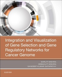 Enlarge image Cover: Integration and Visualization of Gene Selection and Gene Regulatory Networks for Cancer Genome - Academic Press