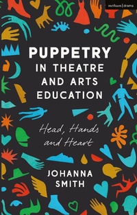 Abbildung von: Puppetry in Theatre and Arts Education - Methuen Drama