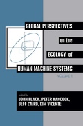 Cover: Global Perspectives on the Ecology of Human-Machine Systems - CRC Press