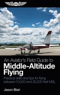 Cover: Aviator's Field Guide to Middle-Altitude Flying - Aviation Supplies & Academics, Inc.