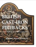 Cover: British Cast-iron Firebacks of the 16th to Mid 18th Centuries - Hodgers Books