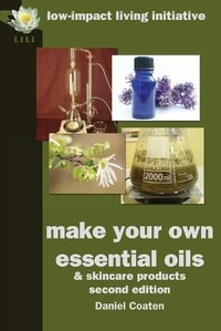 Abbildung von: Make Your Own Essential Oils and Skin-care Products - Low-Impact Living Initiative