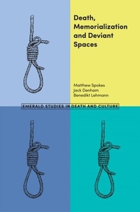 Enlarge image Cover: Death, Memorialization and Deviant Spaces - Emerald Publishing Limited