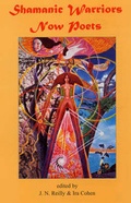 Cover: Shamanic Warriors Now Poets - R & R Publishing
