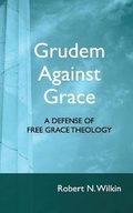 Cover: Grudem Against Grace - Grace Evangelical Society