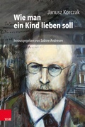 Cover: Wie man ein Kind lieben soll: Buch + CD (Paket) - Vandenhoeck & Ruprecht