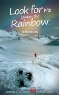 Cover: Look for Me Under the Rainbow - Bernard Jan