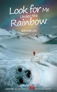 Enlarge image Cover: Look for Me Under the Rainbow - Bernard Jan