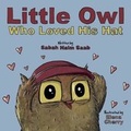 Cover: Little Owl Who Loved His Hat - Sabah Naim SAAB