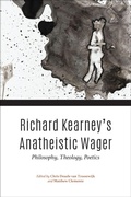 Cover: Richard Kearney's Anatheistic Wager - Indiana University Press