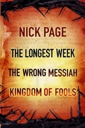 Cover: Nick Page: The Longest Week, The Wrong Messiah, Kingdom of Fools - Hodder & Stoughton