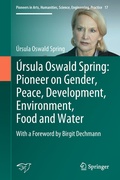 Cover: &Uacute;rsula Oswald Spring: Pioneer on Gender, Peace, Development, Environment, Food and Water - Springer