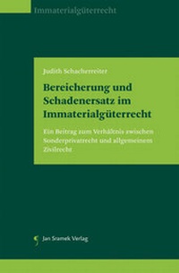 Abbildung von: Bereicherung und Schadenersatz im Immaterialgüterrecht - Jan Sramek Verlag KG
