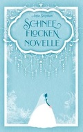 Cover: Schneeflockennovelle - BoD - Books on Demand